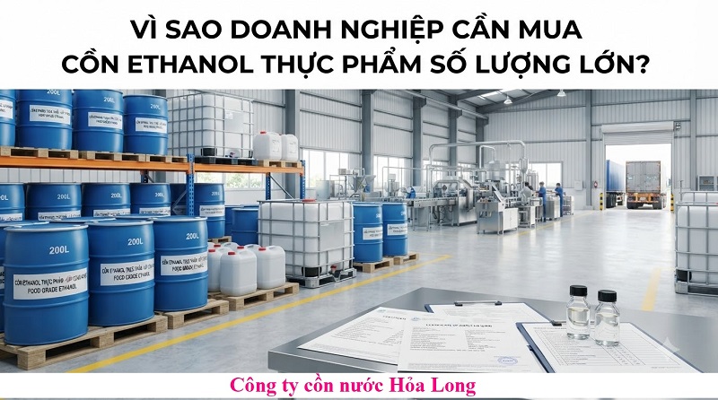 Cồn Ethanol Thực Phẩm Số Lượng Lớn – Giải Pháp Nguyên Liệu Ổn Định Cho Doanh Nghiệp